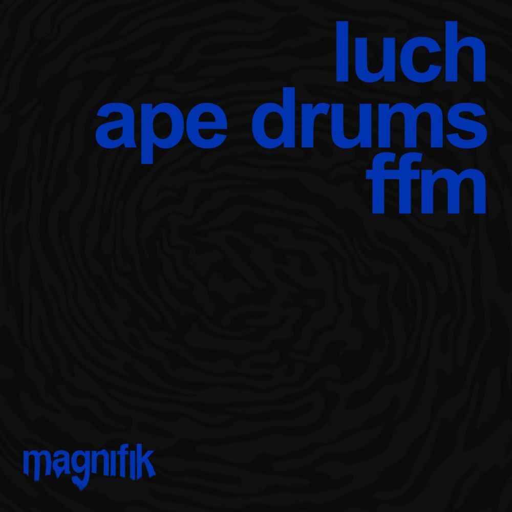 Ape Drums, LUCH, FFM, cover art