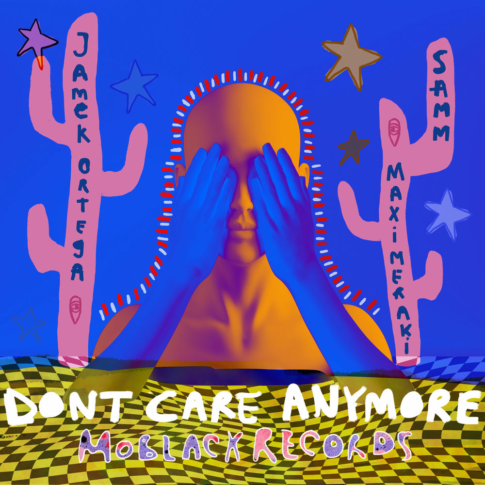 MAXI MERAKI, Jamek Ortega, Samm (BE), Don't Care Anymore, cover art
